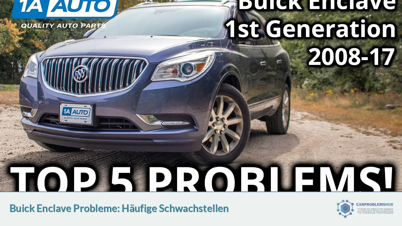 Buick Enclave Probleme: Häufige Schwachstellen