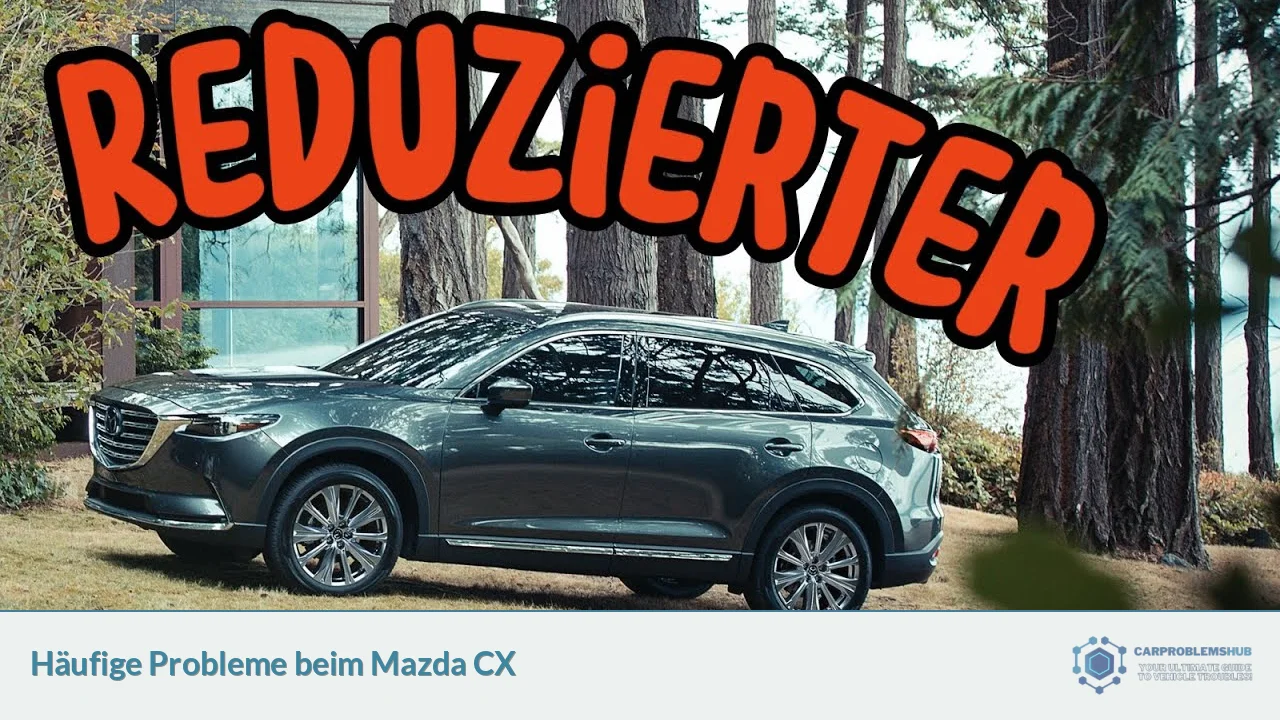 Häufige Probleme beim Mazda CX