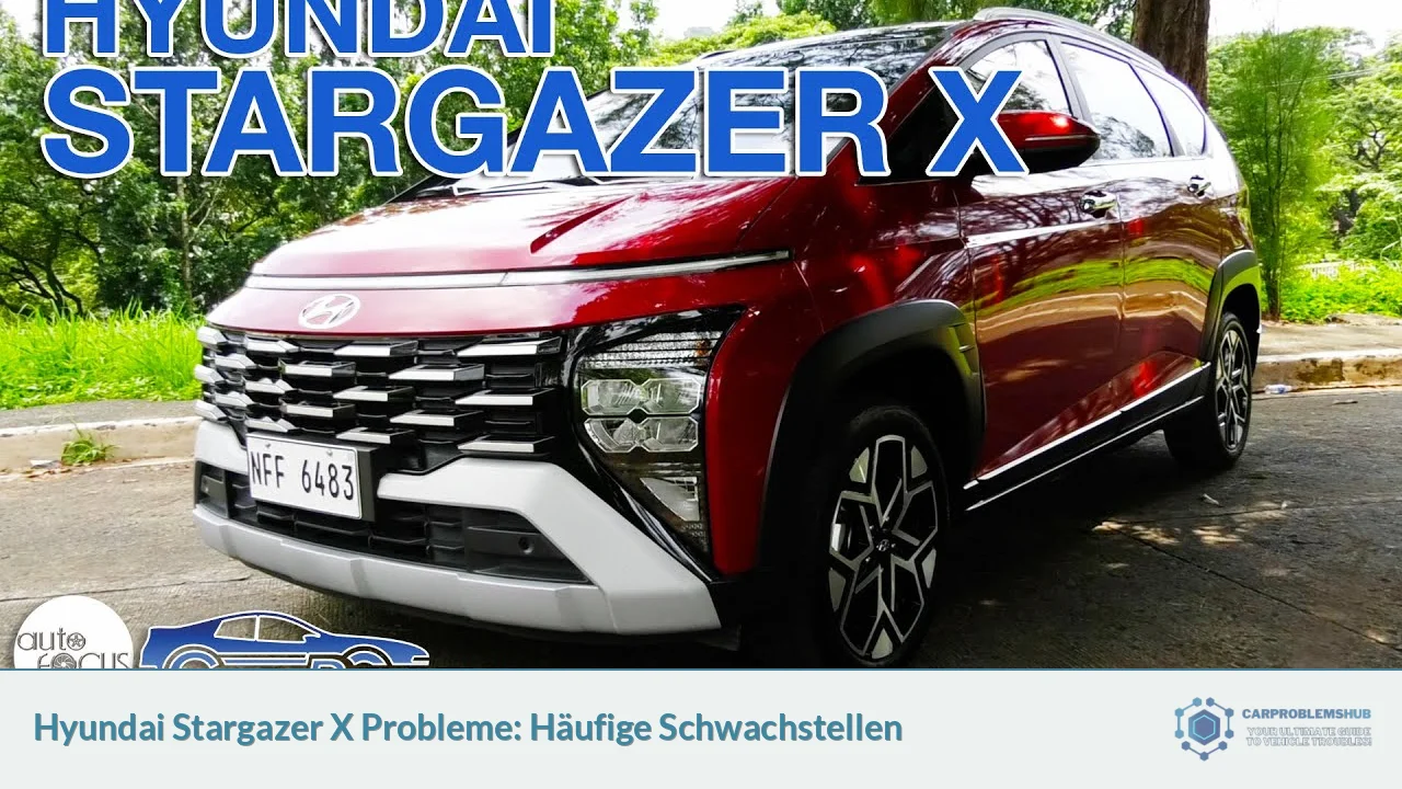 Hyundai Stargazer X Probleme: Häufige Schwachstellen