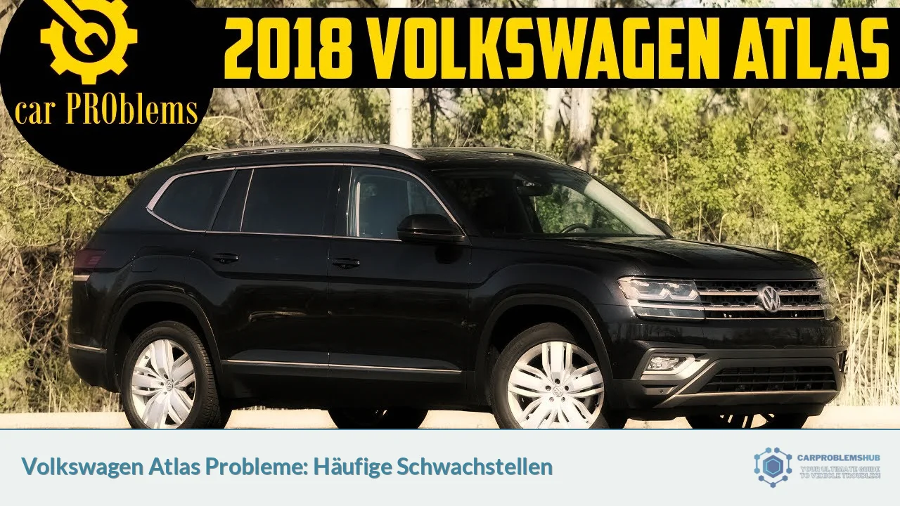 Volkswagen Atlas Probleme: Häufige Schwachstellen