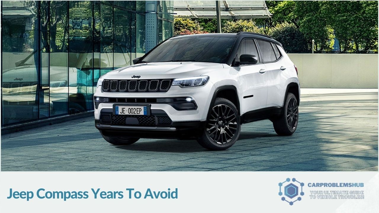 Identification of model years of the Jeep Compass that are known for more issues or have been less reliable.