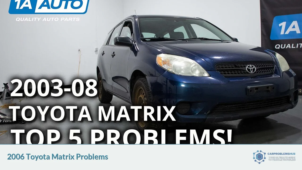 2006 Toyota Matrix Problems