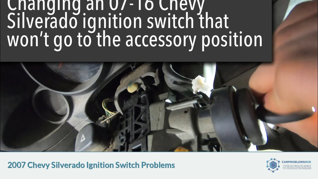 2007 Chevy Silverado Ignition Switch Problems