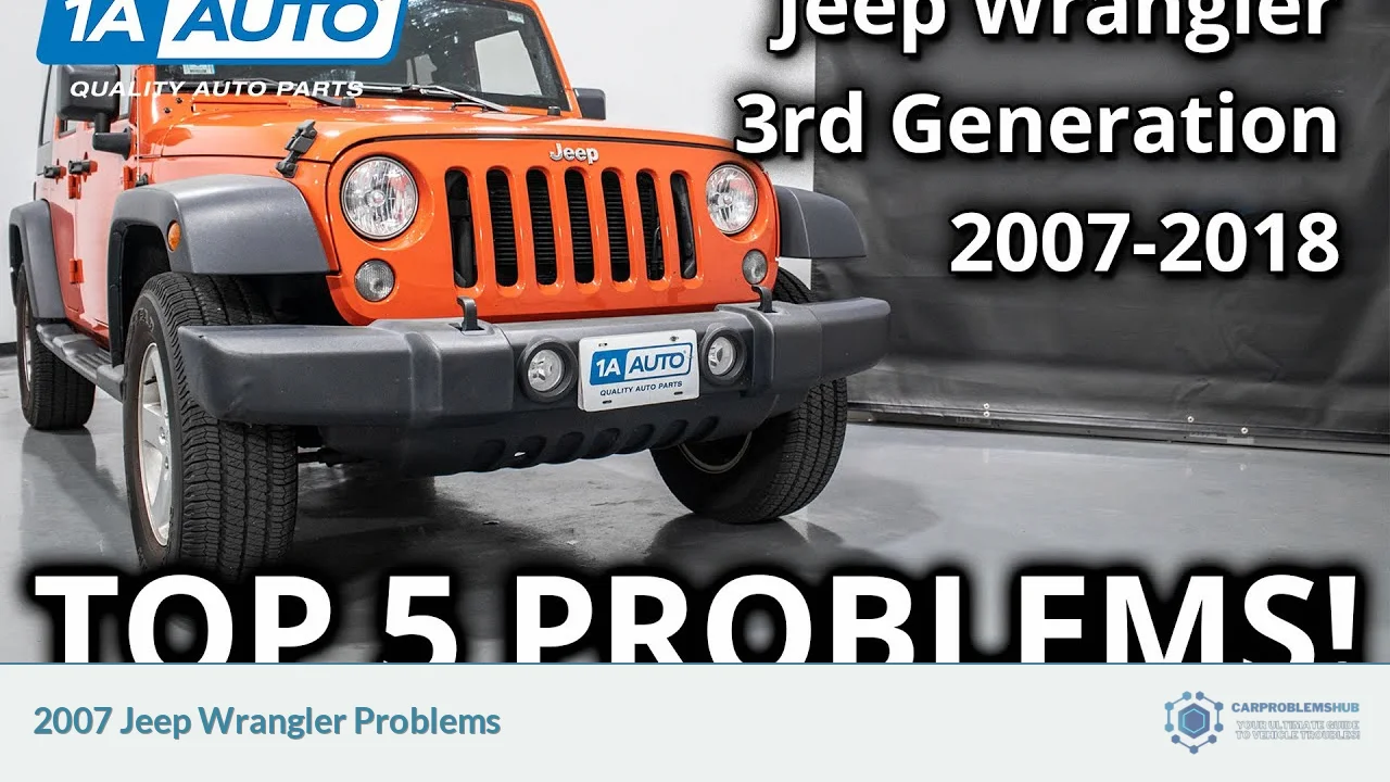 2007 Jeep Wrangler Problems