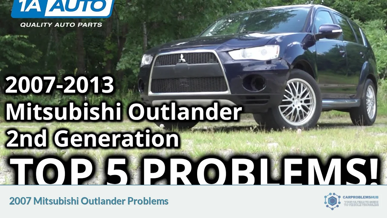 2007 Mitsubishi Outlander Problems