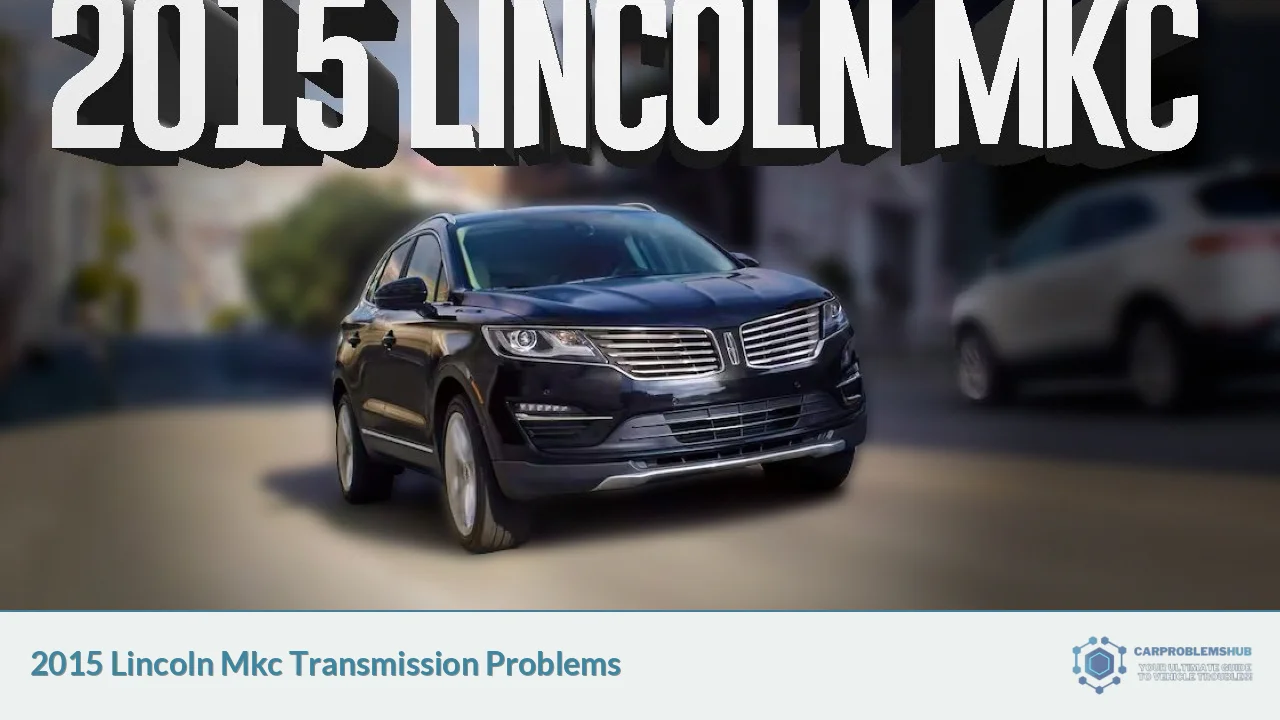 2015 Lincoln Mkc Transmission Problems