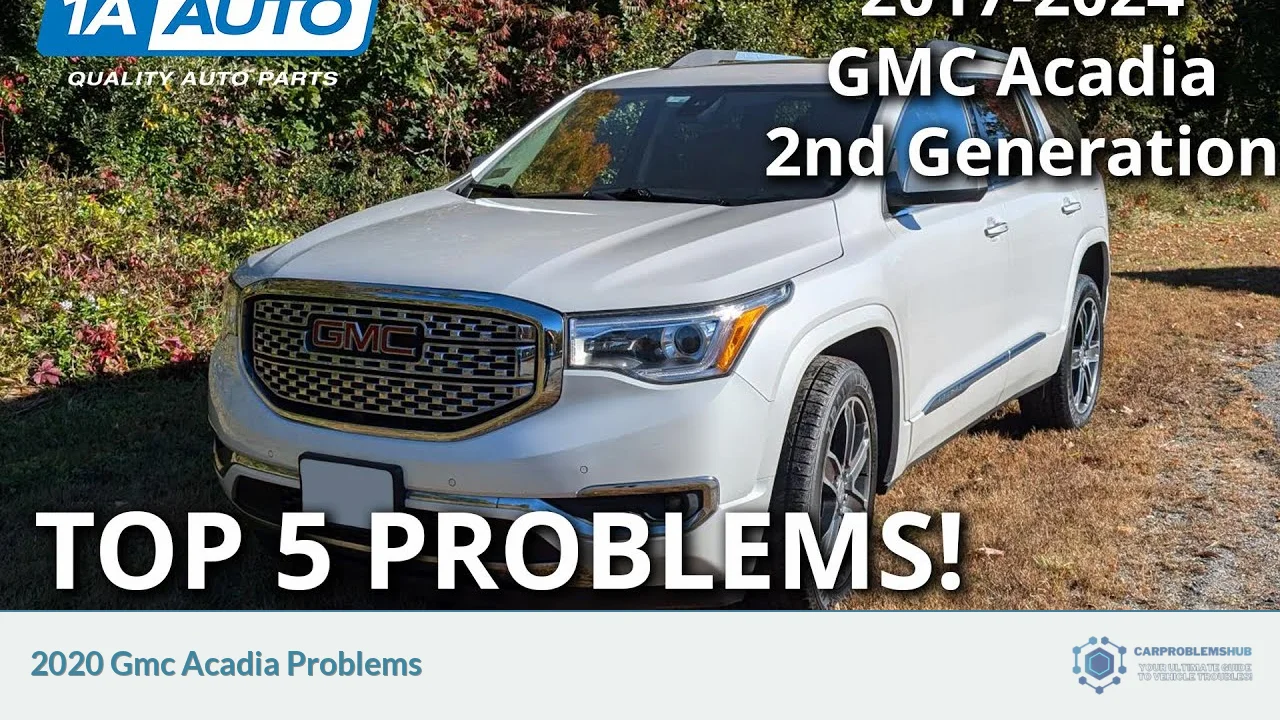 2020 Gmc Acadia Problems