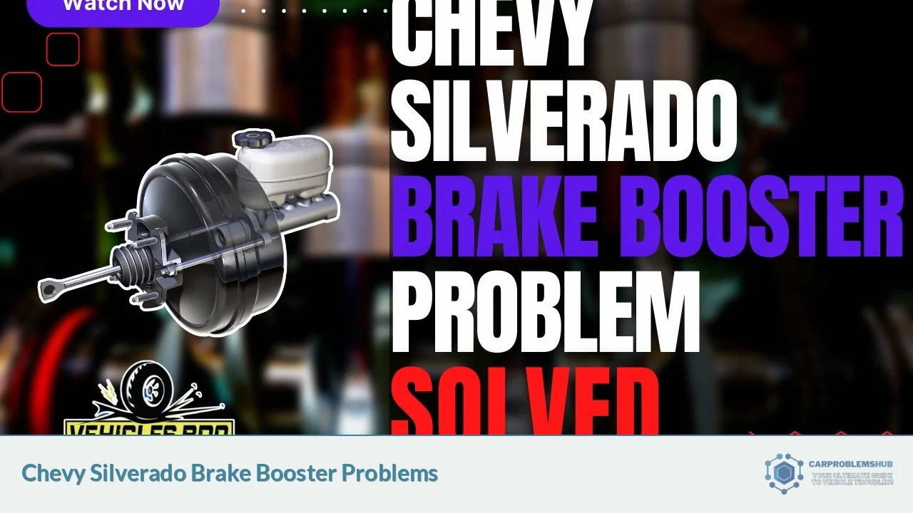 Chevy Silverado Brake Booster Problems