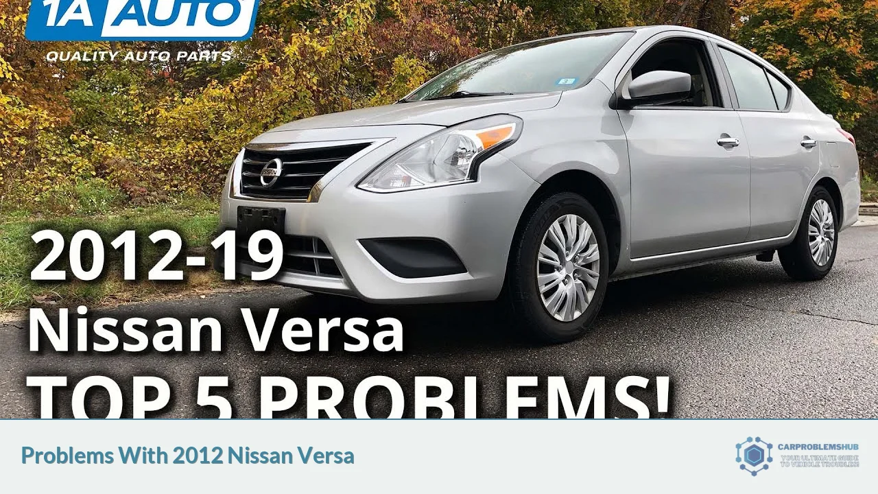 Problems With 2012 Nissan Versa